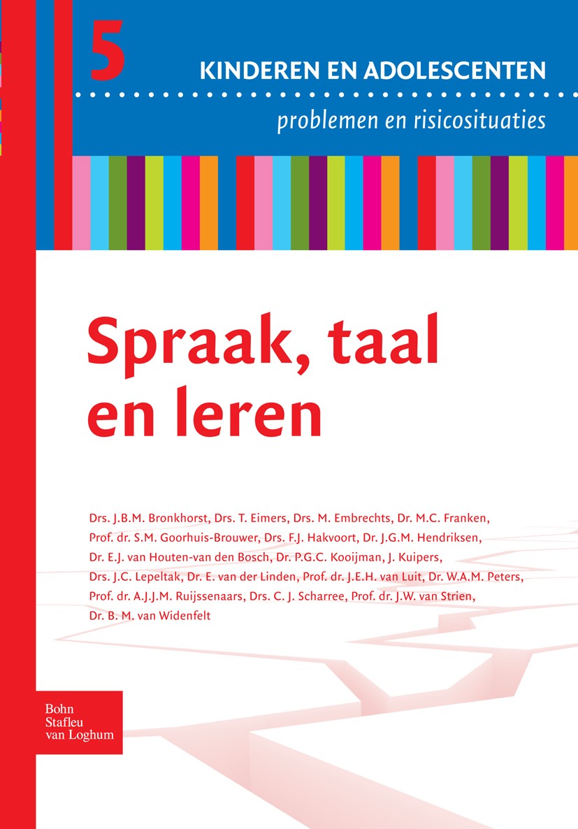 Titlebook: Spraak, taal en leren; Deel 5 J.B.M. Bronkhorst,T. Eimers,B. M. Widenfelt Book 2010Latest edition Bohn Stafleu van Loghum 2010 Titlebook: Spraak, taal en leren; Deel 5 J.B.M. Bronkhorst,T. Eimers,B. M. Widenfelt Book 2010Latest edition Bohn Stafleu van Loghum 2010