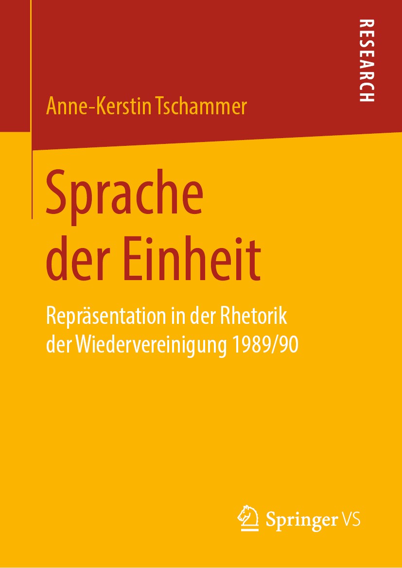Titlebook: Sprache der Einheit; Repräsentation in de Anne-Kerstin Tschammer Book 2019 Springer Fachmedien Wiesbaden GmbH, ein Teil von Springer Nature Titlebook: Sprache der Einheit; Repräsentation in de Anne-Kerstin Tschammer Book 2019 Springer Fachmedien Wiesbaden GmbH, ein Teil von Springer Nature