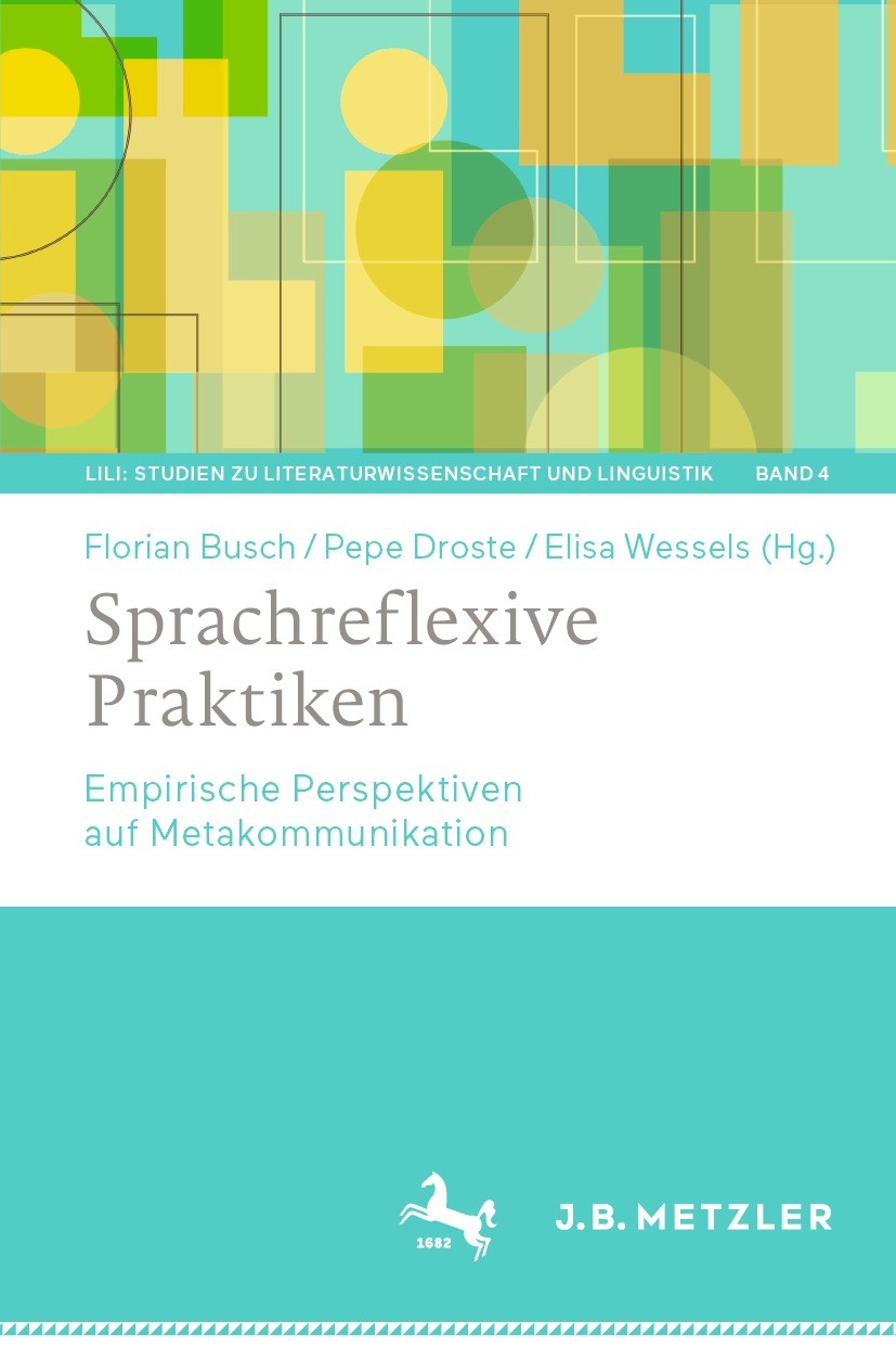 Titlebook: Sprachreflexive Praktiken; Empirische Perspekti Florian Busch,Pepe Droste,Elisa Wessels Book 2022 Der/die Herausgeber bzw. der/die Autor(en Titlebook: Sprachreflexive Praktiken; Empirische Perspekti Florian Busch,Pepe Droste,Elisa Wessels Book 2022 Der/die Herausgeber bzw. der/die Autor(en