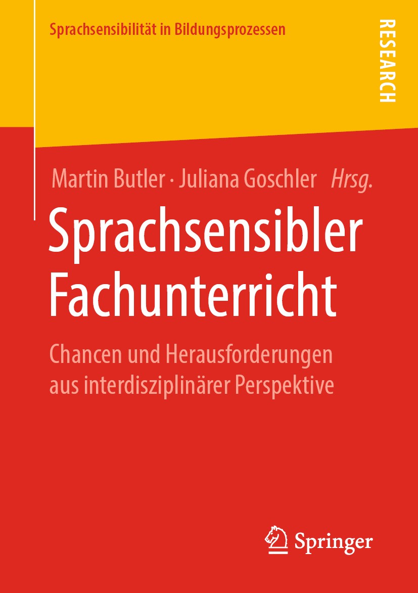 Titlebook: Sprachsensibler Fachunterricht; Chancen und Herausfo Martin Butler,Juliana Goschler Book 2019 Springer Fachmedien Wiesbaden GmbH, ein Teil Titlebook: Sprachsensibler Fachunterricht; Chancen und Herausfo Martin Butler,Juliana Goschler Book 2019 Springer Fachmedien Wiesbaden GmbH, ein Teil