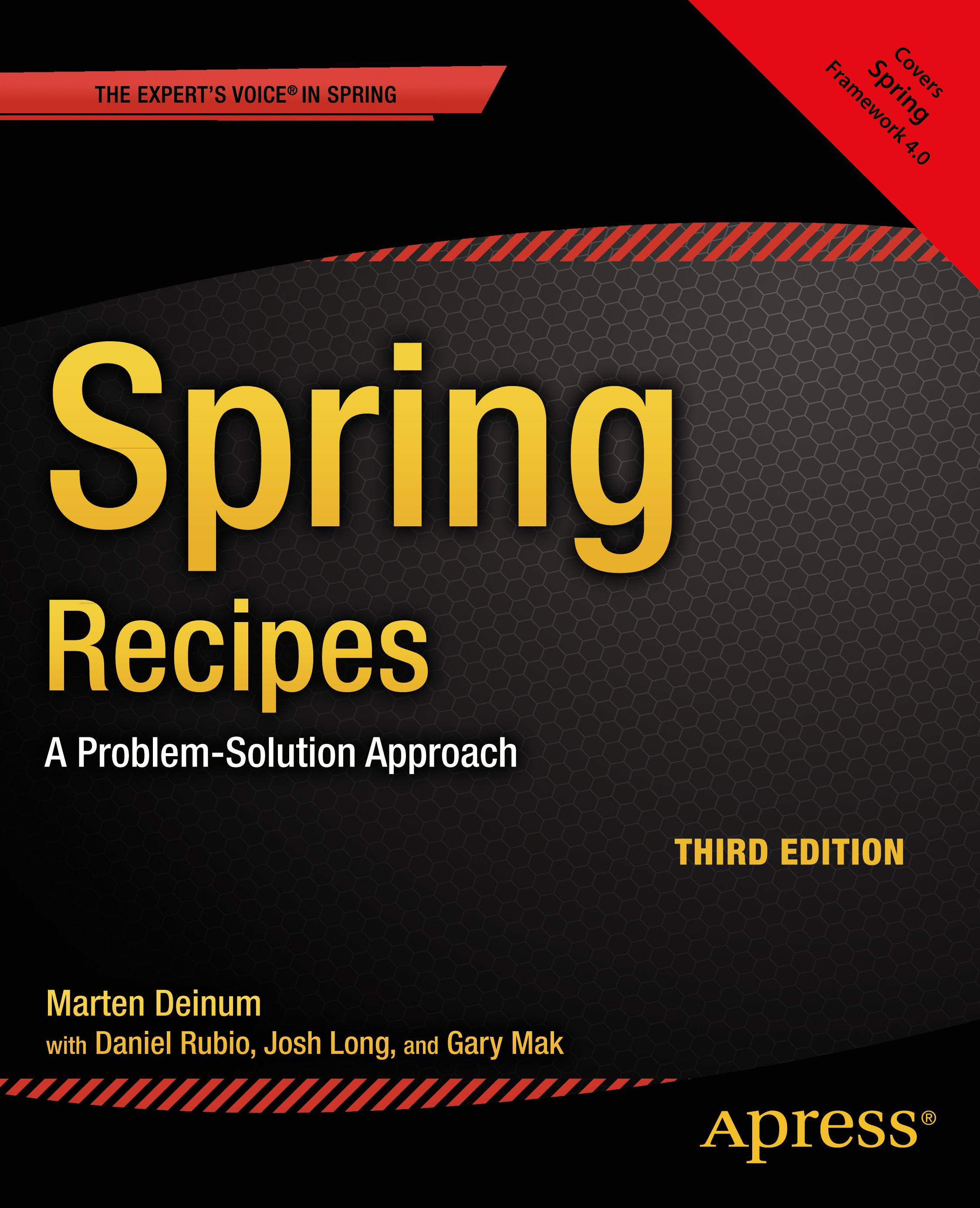 Titlebook: Spring Recipes; A Problem-Solution A Marten Deinum,Josh Long,Daniel Rubio Book 20143rd edition Daniel Rubio and Josh Long and Gary Mak and Titlebook: Spring Recipes; A Problem-Solution A Marten Deinum,Josh Long,Daniel Rubio Book 20143rd edition Daniel Rubio and Josh Long and Gary Mak and