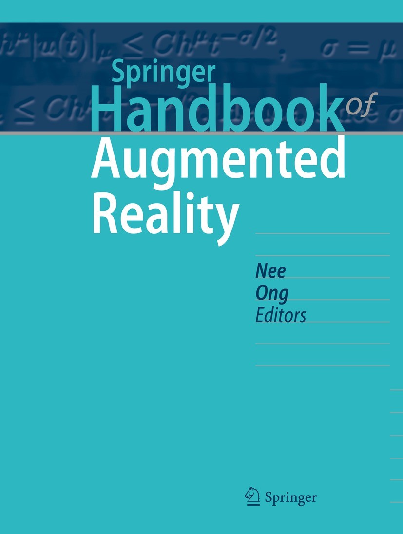 Titlebook: Springer Handbook of Augmented Reality; Andrew Yeh Ching Nee,Soh Khim Ong Book 2023 Springer Nature Switzerland AG 2023 Augmented Reality. Titlebook: Springer Handbook of Augmented Reality; Andrew Yeh Ching Nee,Soh Khim Ong Book 2023 Springer Nature Switzerland AG 2023 Augmented Reality.