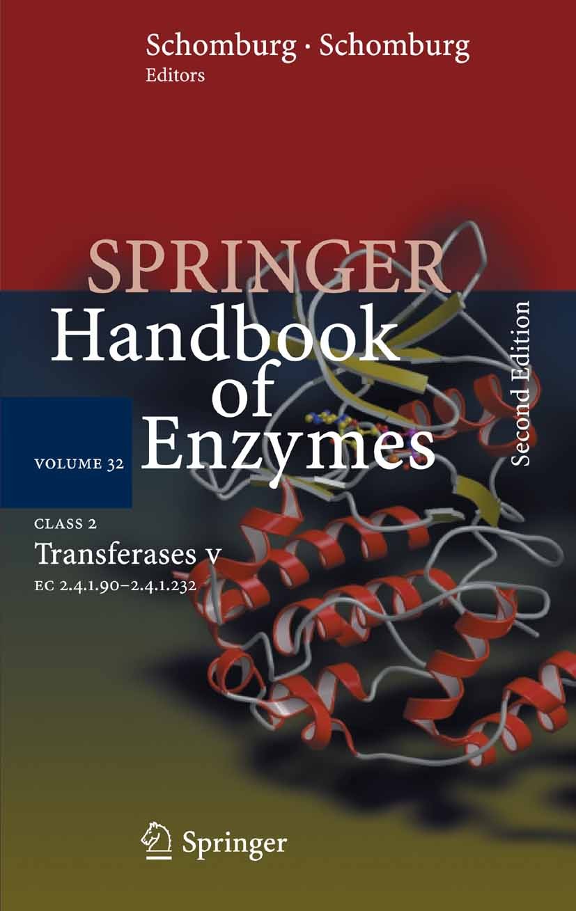Titlebook: Class 2 Transferases V; 2.4.1.90 - 2.4.1.232 Dietmar Schomburg,Ida Schomburg Book 2006Latest edition Springer-Verlag Berlin Heidelberg 2006 Titlebook: Class 2 Transferases V; 2.4.1.90 - 2.4.1.232 Dietmar Schomburg,Ida Schomburg Book 2006Latest edition Springer-Verlag Berlin Heidelberg 2006