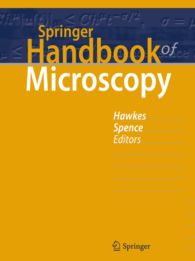 Titlebook: Springer Handbook of Microscopy; Peter W. Hawkes,John C. H. Spence Book 2019 Springer Nature Switzerland AG 2019 scanning electron microsc Titlebook: Springer Handbook of Microscopy; Peter W. Hawkes,John C. H. Spence Book 2019 Springer Nature Switzerland AG 2019 scanning electron microsc