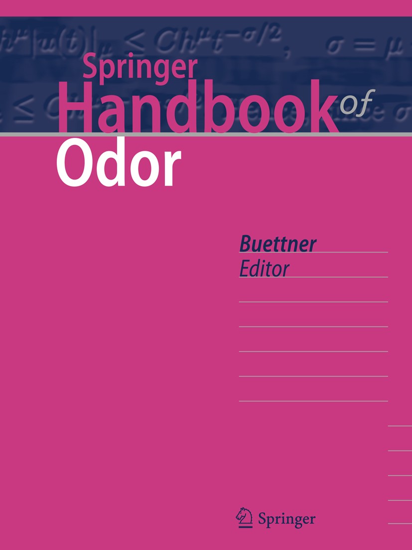 Titlebook: Springer Handbook of Odor; Andrea Buettner Book 2017 Springer International Publishing Switzerland 2017 Fragrant Materials.Intranasal Trig Titlebook: Springer Handbook of Odor; Andrea Buettner Book 2017 Springer International Publishing Switzerland 2017 Fragrant Materials.Intranasal Trig