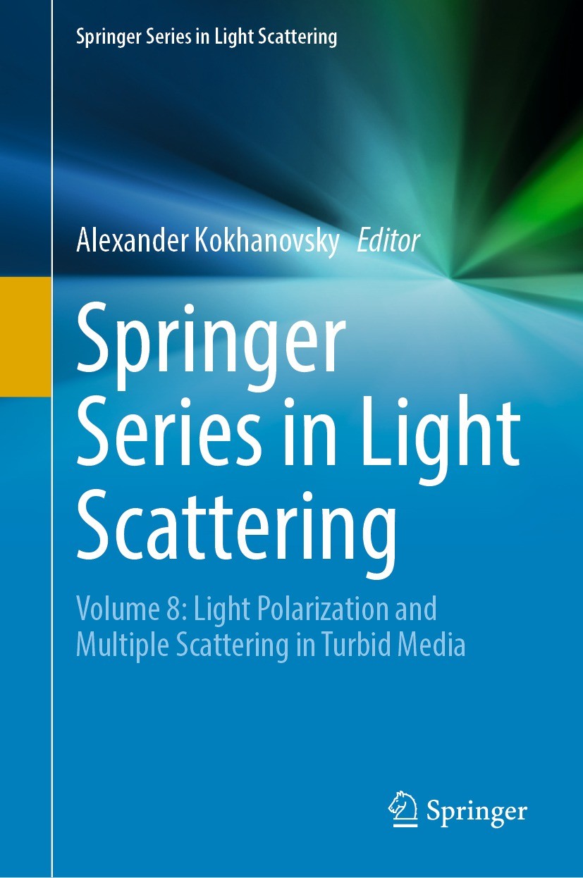 Titlebook: Springer Series in Light Scattering; Volume 8: Light Pola Alexander Kokhanovsky Book 2022 The Editor(s) (if applicable) and The Author(s), Titlebook: Springer Series in Light Scattering; Volume 8: Light Pola Alexander Kokhanovsky Book 2022 The Editor(s) (if applicable) and The Author(s),