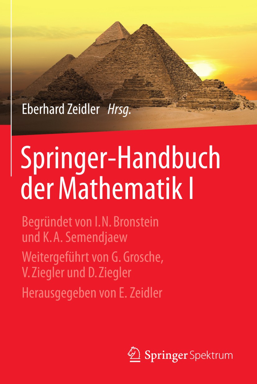 Titlebook: Springer-Handbuch der Mathematik I; Begründet von I.N. B Eberhard Zeidler Book 2013 Springer Fachmedien Wiesbaden 2013 Analysis.Funktionent Titlebook: Springer-Handbuch der Mathematik I; Begründet von I.N. B Eberhard Zeidler Book 2013 Springer Fachmedien Wiesbaden 2013 Analysis.Funktionent