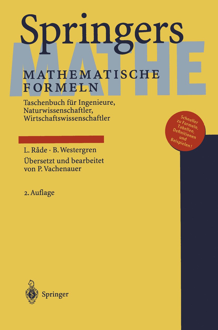 Titlebook: Springers Mathematische Formeln; Taschenbuch für Inge Lennart Råde,Bertil Westergren,Peter Vachenauer Textbook 19972nd edition Springer-Ver Titlebook: Springers Mathematische Formeln; Taschenbuch für Inge Lennart Råde,Bertil Westergren,Peter Vachenauer Textbook 19972nd edition Springer-Ver
