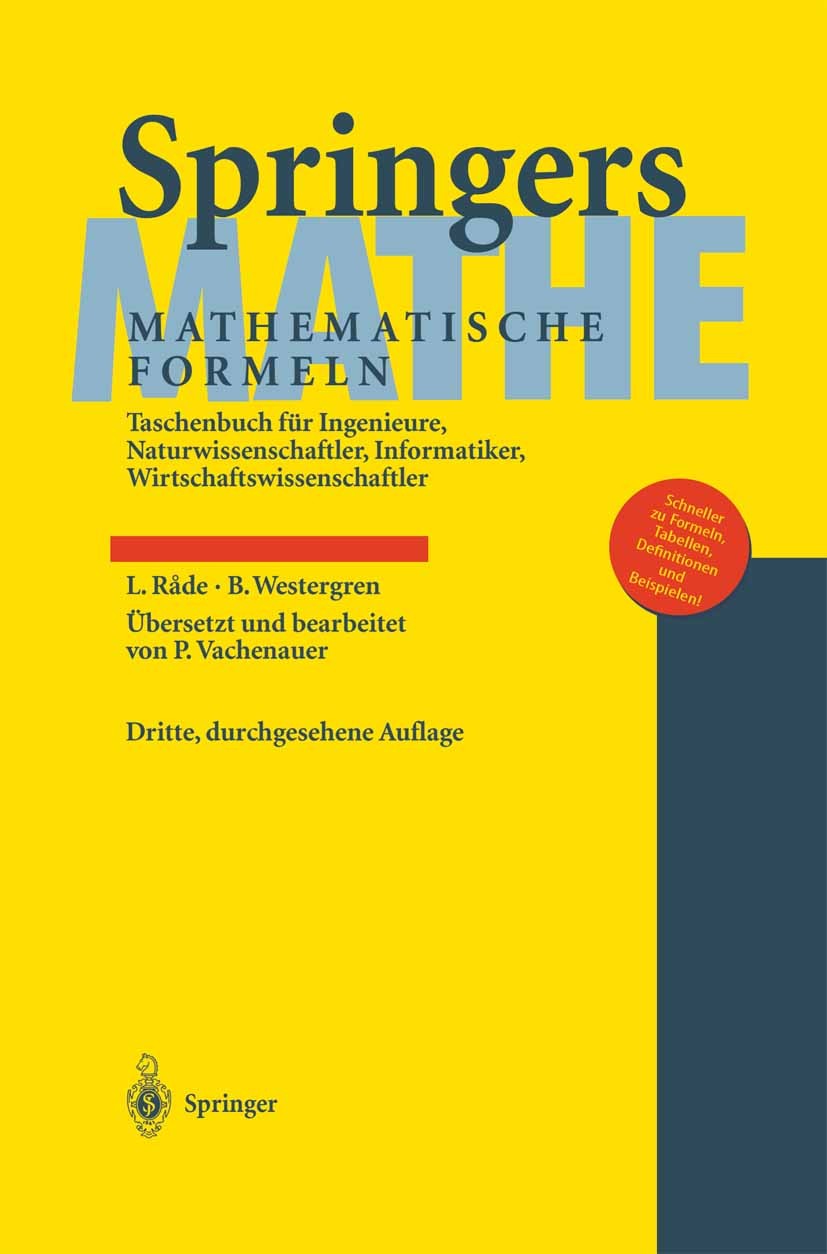 Titlebook: Springers Mathematische Formeln; Taschenbuch für Inge Lennart Råde,Bertil Westergren,Peter Vachenauer Textbook 2000Latest edition Springer- Titlebook: Springers Mathematische Formeln; Taschenbuch für Inge Lennart Råde,Bertil Westergren,Peter Vachenauer Textbook 2000Latest edition Springer-