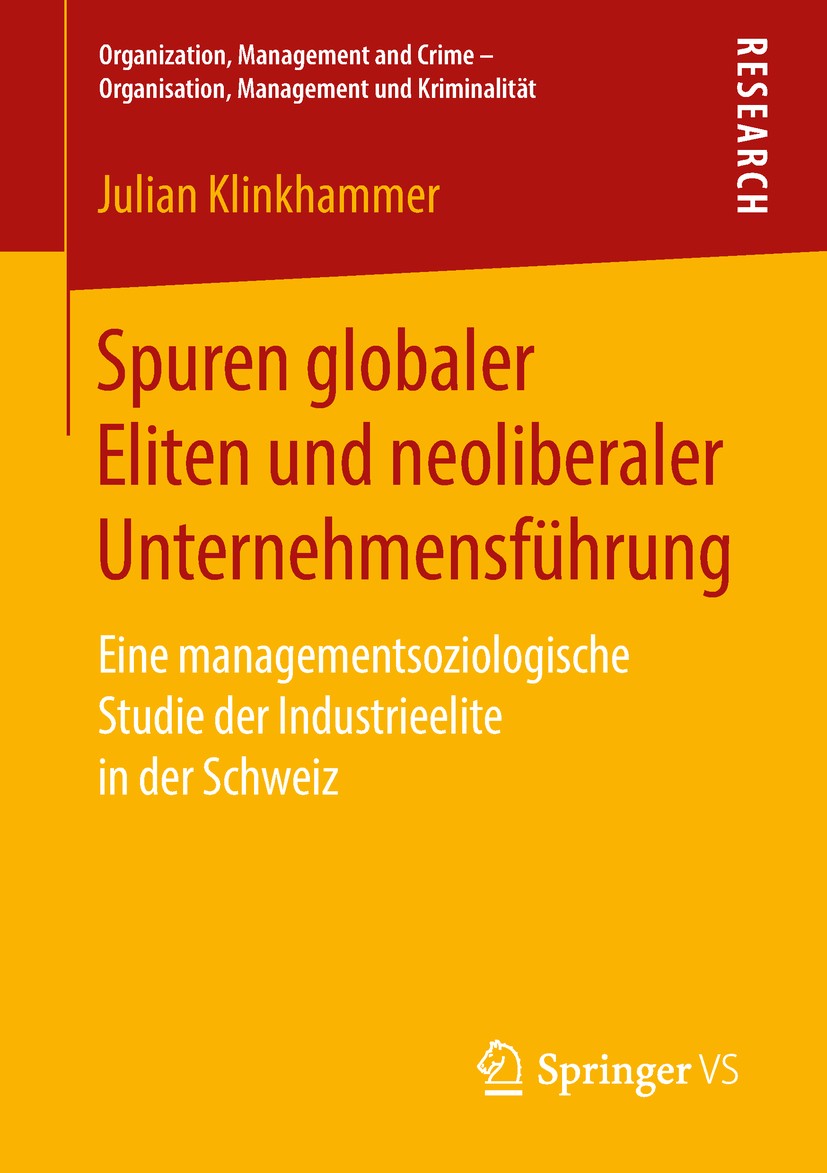 Titlebook: Spuren globaler Eliten und neoliberaler Unternehmensführung; Eine managementsozio Julian Klinkhammer Book 2018 Der/die Herausgeber bzw. der Titlebook: Spuren globaler Eliten und neoliberaler Unternehmensführung; Eine managementsozio Julian Klinkhammer Book 2018 Der/die Herausgeber bzw. der