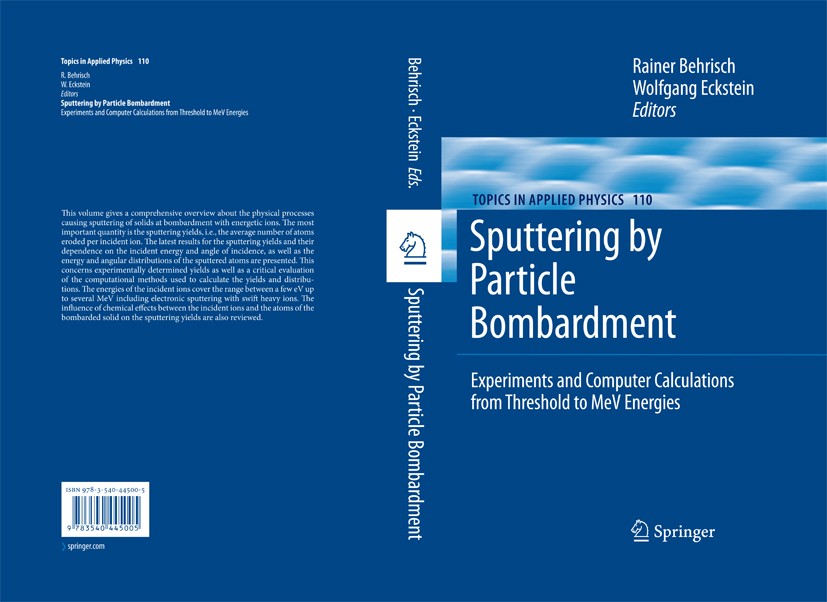 Titlebook: Sputtering by Particle Bombardment; Experiments and Comp Rainer Behrisch,Wolfgang Eckstein Book 2007 Springer-Verlag Berlin Heidelberg 2007 Titlebook: Sputtering by Particle Bombardment; Experiments and Comp Rainer Behrisch,Wolfgang Eckstein Book 2007 Springer-Verlag Berlin Heidelberg 2007