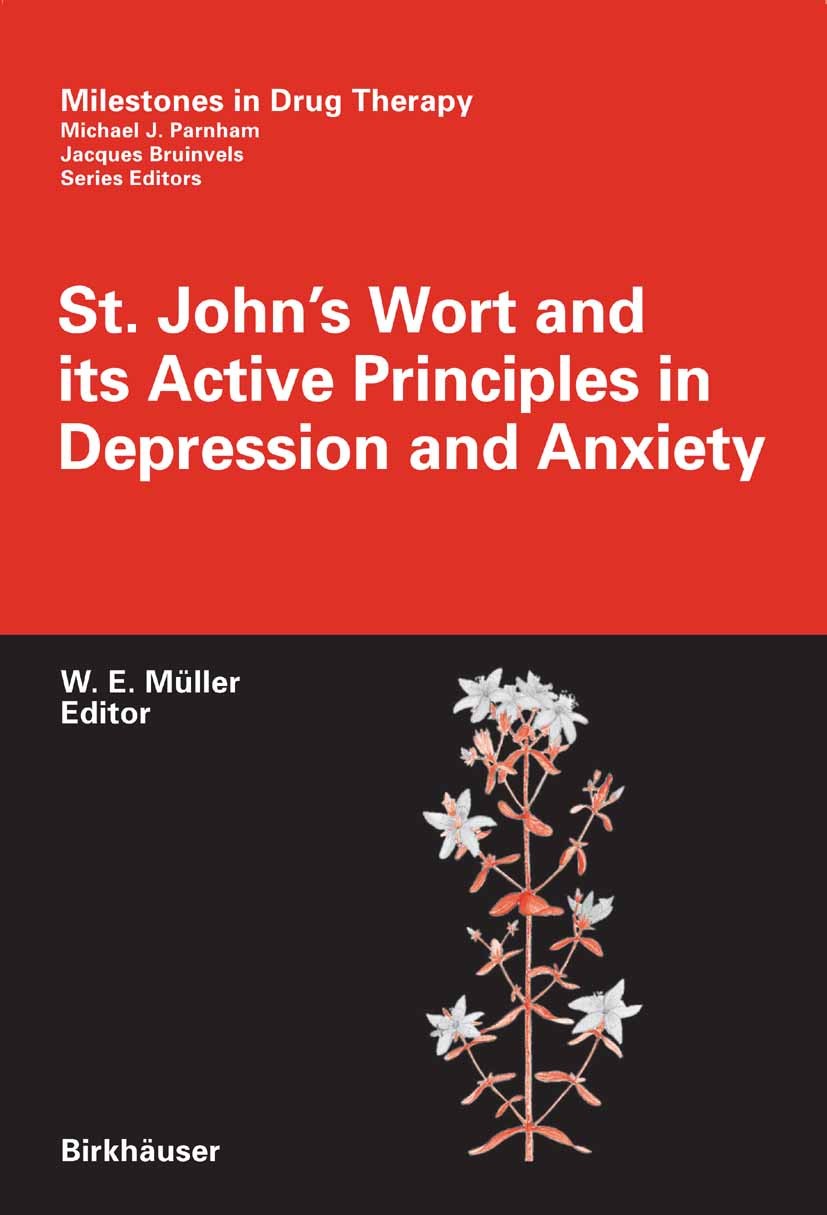 Titlebook: St. John‘s Wort and its Active Principles in Depression and Anxiety; Walter E. Müller Book 2005 Birkhäuser Basel 2005 Antidepressant Activ Titlebook: St. John‘s Wort and its Active Principles in Depression and Anxiety; Walter E. Müller Book 2005 Birkhäuser Basel 2005 Antidepressant Activ