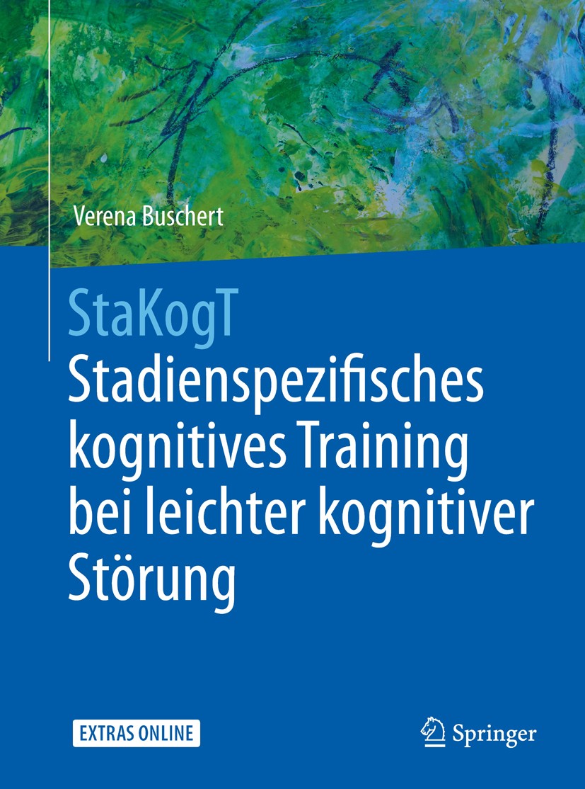 Titlebook: StaKogT - Stadienspezifisches kognitives Training bei leichter kognitiver Störung; Verena Buschert Book 2017 Springer-Verlag GmbH Deutschl Titlebook: StaKogT - Stadienspezifisches kognitives Training bei leichter kognitiver Störung; Verena Buschert Book 2017 Springer-Verlag GmbH Deutschl