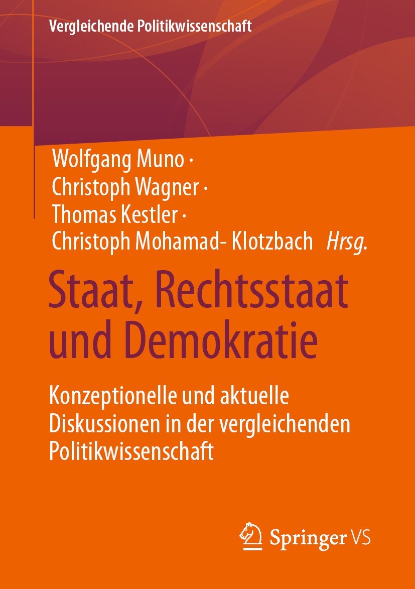 Titlebook: Staat, Rechtsstaat und Demokratie; Konzeptionelle und a Wolfgang Muno,Christoph Wagner,Christoph Mohamad-K Book 2022 Der/die Herausgeber bz Titlebook: Staat, Rechtsstaat und Demokratie; Konzeptionelle und a Wolfgang Muno,Christoph Wagner,Christoph Mohamad-K Book 2022 Der/die Herausgeber bz