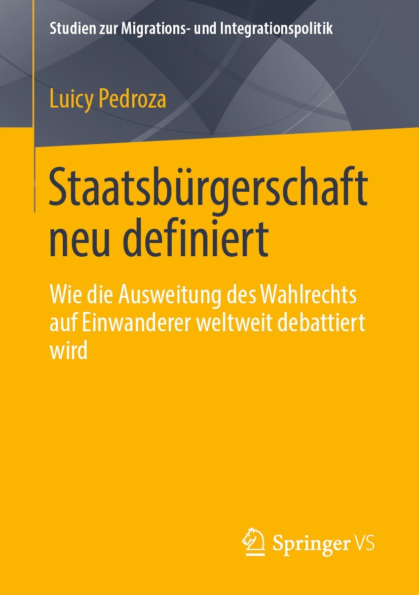 Titlebook: Staatsbürgerschaft neu definiert; Wie die Ausweitung d Luicy Pedroza Book 2022 Springer Fachmedien Wiesbaden GmbH, ein Teil von Springer Na Titlebook: Staatsbürgerschaft neu definiert; Wie die Ausweitung d Luicy Pedroza Book 2022 Springer Fachmedien Wiesbaden GmbH, ein Teil von Springer Na