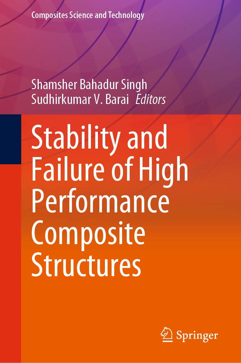 Titlebook: Stability and Failure of High Performance Composite Structures; Shamsher Bahadur Singh,Sudhirkumar V. Barai Book 2022 The Editor(s) (if ap Titlebook: Stability and Failure of High Performance Composite Structures; Shamsher Bahadur Singh,Sudhirkumar V. Barai Book 2022 The Editor(s) (if ap