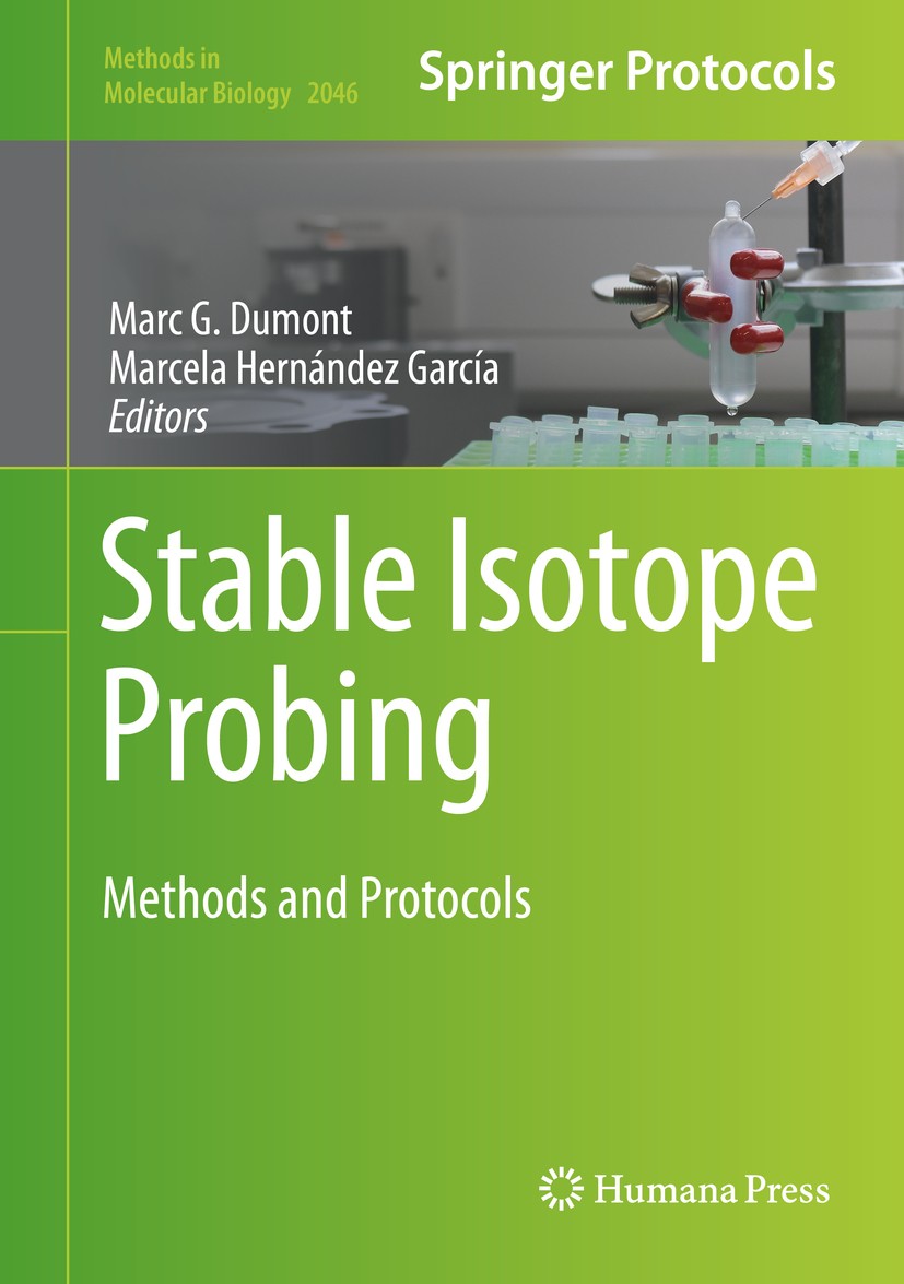 Titlebook: Stable Isotope Probing; Methods and Protocol Marc G. Dumont,Marcela Hernández García Book 2019 Springer Science+Business Media, LLC, part o Titlebook: Stable Isotope Probing; Methods and Protocol Marc G. Dumont,Marcela Hernández García Book 2019 Springer Science+Business Media, LLC, part o