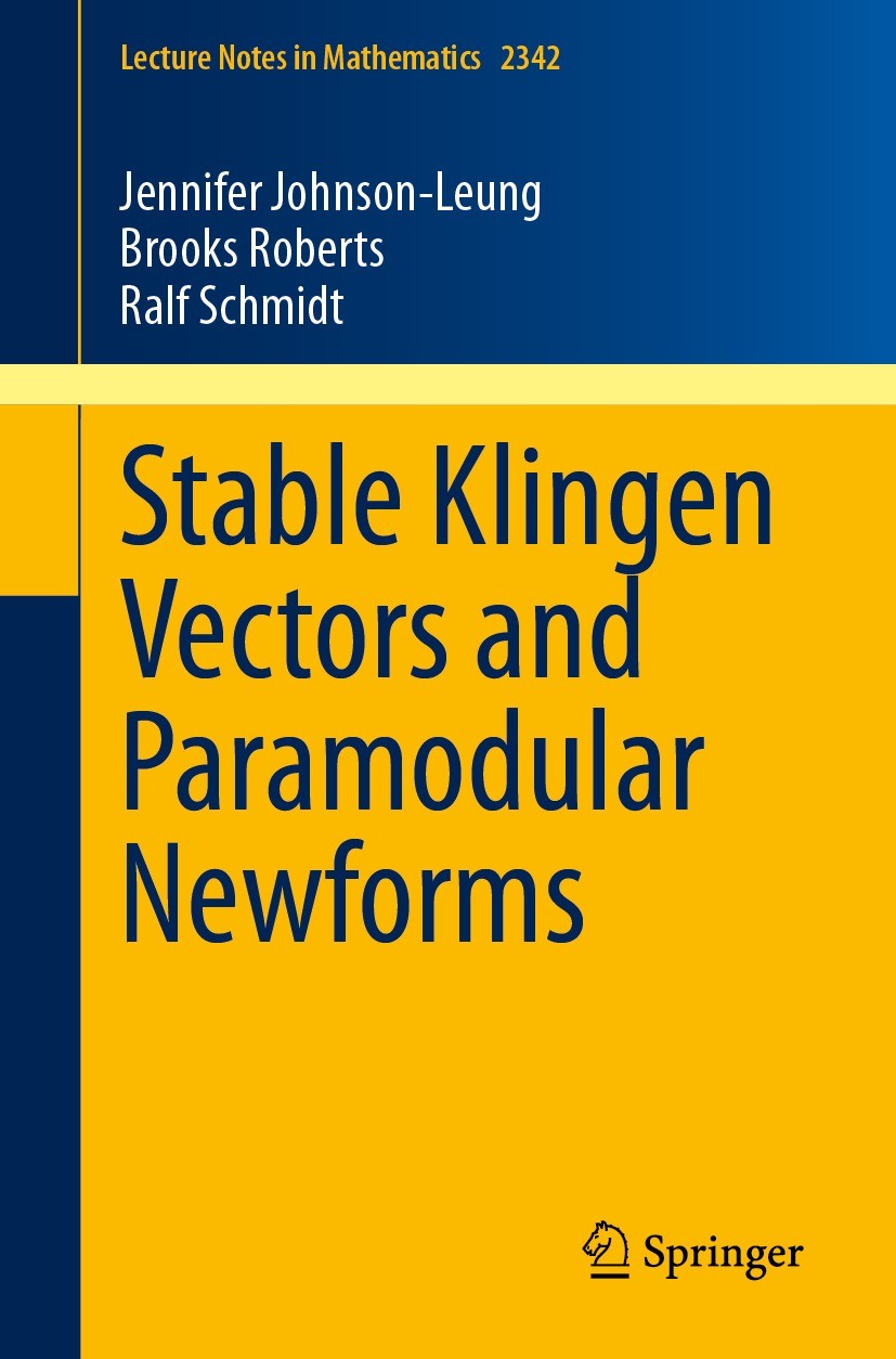 Titlebook: Stable Klingen Vectors and Paramodular Newforms; Jennifer Johnson-Leung,Brooks Roberts,Ralf Schmidt Book 2023 The Editor(s) (if applicable Titlebook: Stable Klingen Vectors and Paramodular Newforms; Jennifer Johnson-Leung,Brooks Roberts,Ralf Schmidt Book 2023 The Editor(s) (if applicable