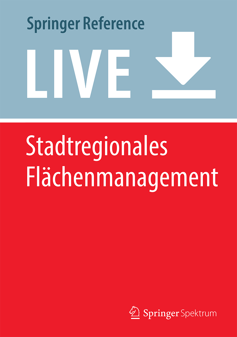 Titlebook: Stadtregionales Flächenmanagement; Sebastian Henn,Thomas Zimmermann,Björn Braunschwei Living reference work 2021Latest edition Flächenman Titlebook: Stadtregionales Flächenmanagement; Sebastian Henn,Thomas Zimmermann,Björn Braunschwei Living reference work 2021Latest edition Flächenman