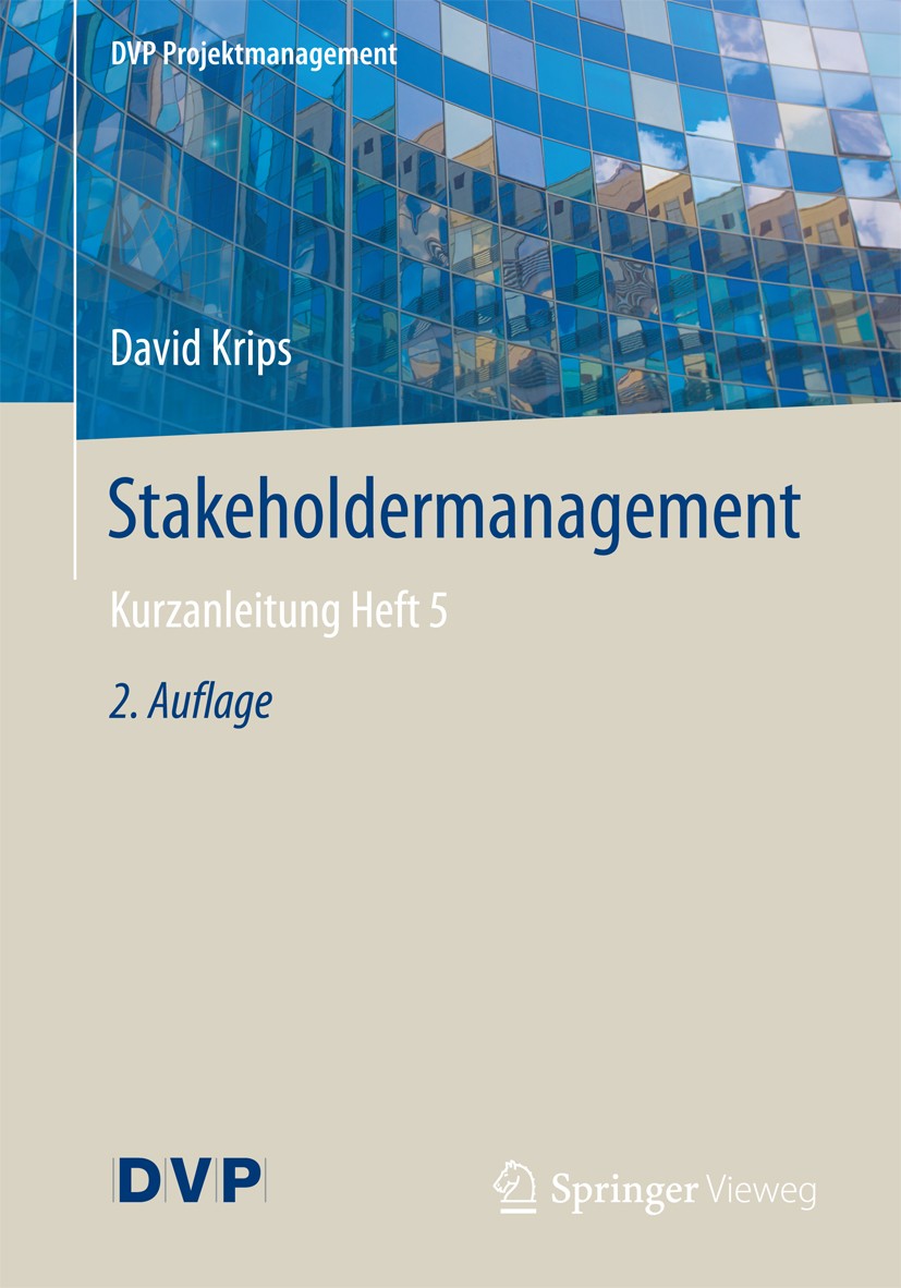 Titlebook: Stakeholdermanagement; Kurzanleitung Heft 5 David Krips Book 2017Latest edition Springer-Verlag GmbH Deutschland 2017 Stakeholder.Stakehold Titlebook: Stakeholdermanagement; Kurzanleitung Heft 5 David Krips Book 2017Latest edition Springer-Verlag GmbH Deutschland 2017 Stakeholder.Stakehold
