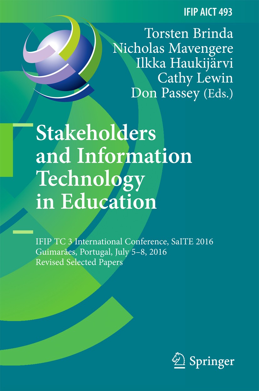 Titlebook: Stakeholders and Information Technology in Education; IFIP TC 3 Internatio Torsten Brinda,Nicholas Mavengere,Don Passey Conference proceedi Titlebook: Stakeholders and Information Technology in Education; IFIP TC 3 Internatio Torsten Brinda,Nicholas Mavengere,Don Passey Conference proceedi
