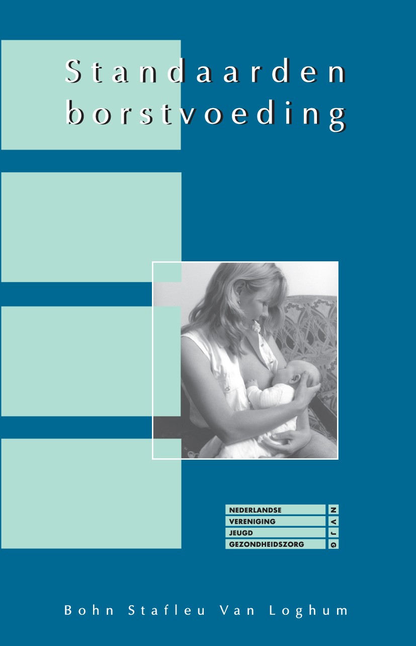 Titlebook: Standaarden advisering borstvoeding; Een praktische handl Peter Gijsbers BookLatest edition Bohn Stafleu van Loghum 2003 maternal and child Titlebook: Standaarden advisering borstvoeding; Een praktische handl Peter Gijsbers BookLatest edition Bohn Stafleu van Loghum 2003 maternal and child