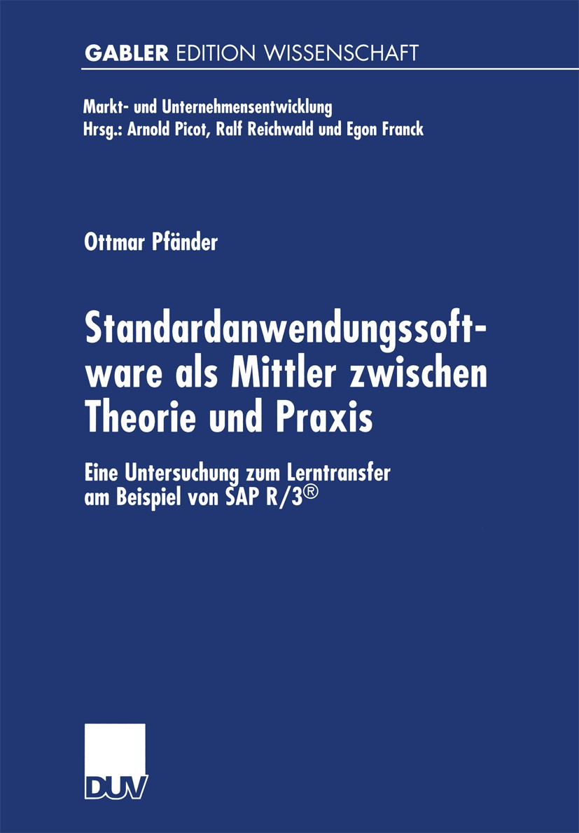 Titlebook: Standardanwendungssoftware als Mittler zwischen Theorie und Praxis; Eine Untersuchung zu Ottmar Pfänder Book 2000 Springer Fachmedien Wiesb Titlebook: Standardanwendungssoftware als Mittler zwischen Theorie und Praxis; Eine Untersuchung zu Ottmar Pfänder Book 2000 Springer Fachmedien Wiesb