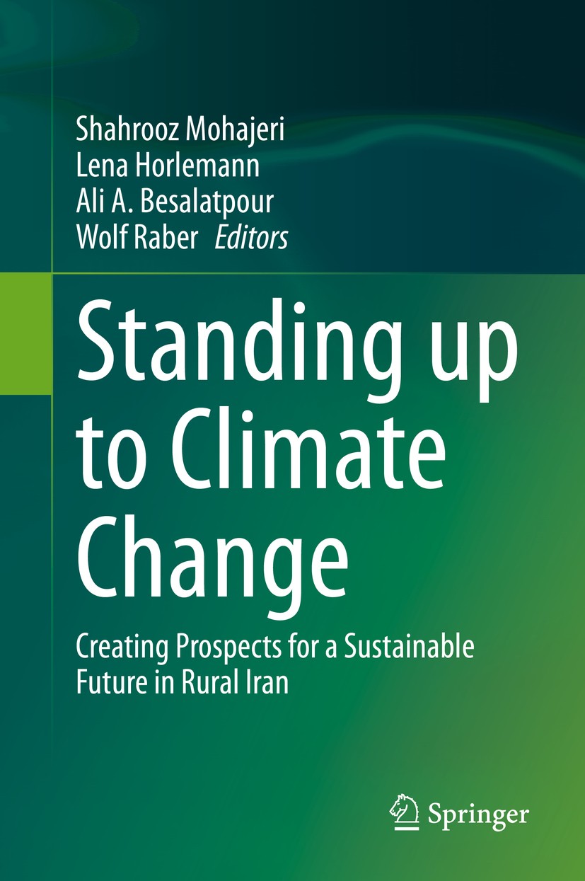 Titlebook: Standing up to Climate Change; Creating Prospects f Shahrooz Mohajeri,Lena Horlemann,Wolf Raber Book 2020 Springer Nature Switzerland AG 20 Titlebook: Standing up to Climate Change; Creating Prospects f Shahrooz Mohajeri,Lena Horlemann,Wolf Raber Book 2020 Springer Nature Switzerland AG 20
