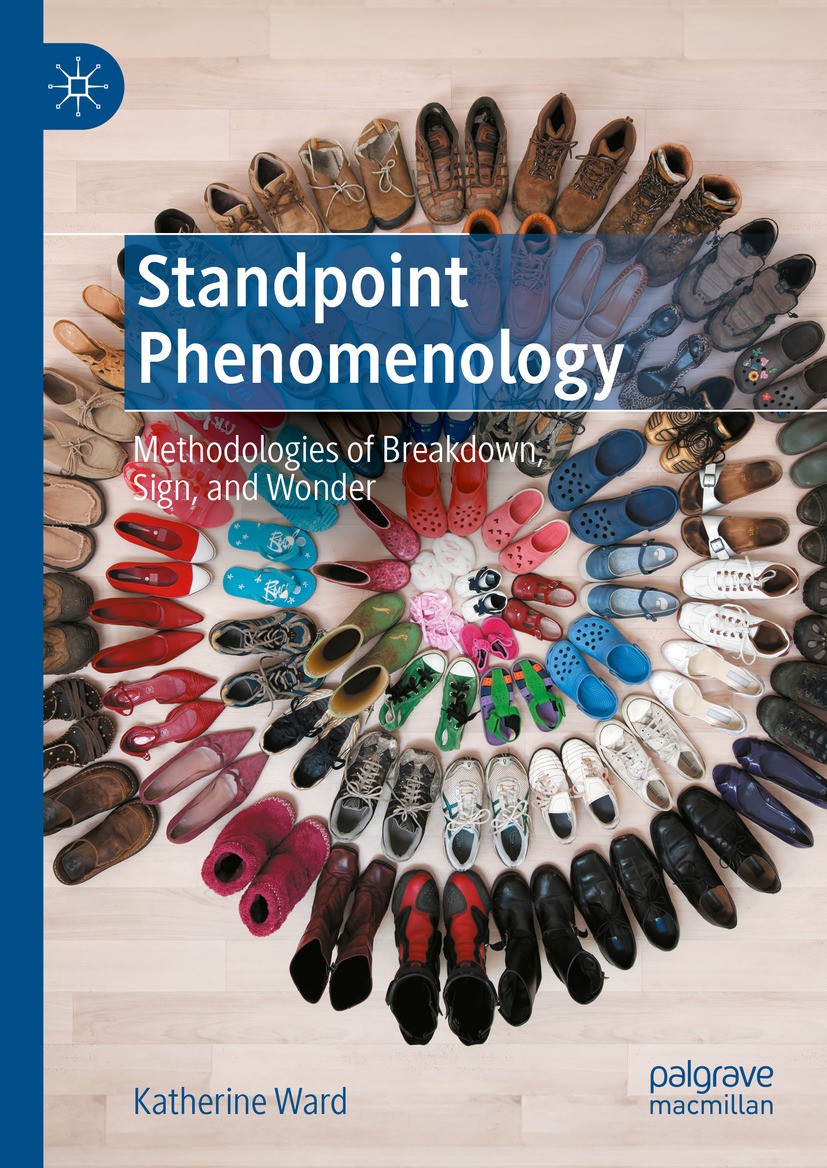 Titlebook: Standpoint Phenomenology; Methodologies of Bre Katherine Ward Book 2024 The Editor(s) (if applicable) and The Author(s), under exclusive li Titlebook: Standpoint Phenomenology; Methodologies of Bre Katherine Ward Book 2024 The Editor(s) (if applicable) and The Author(s), under exclusive li