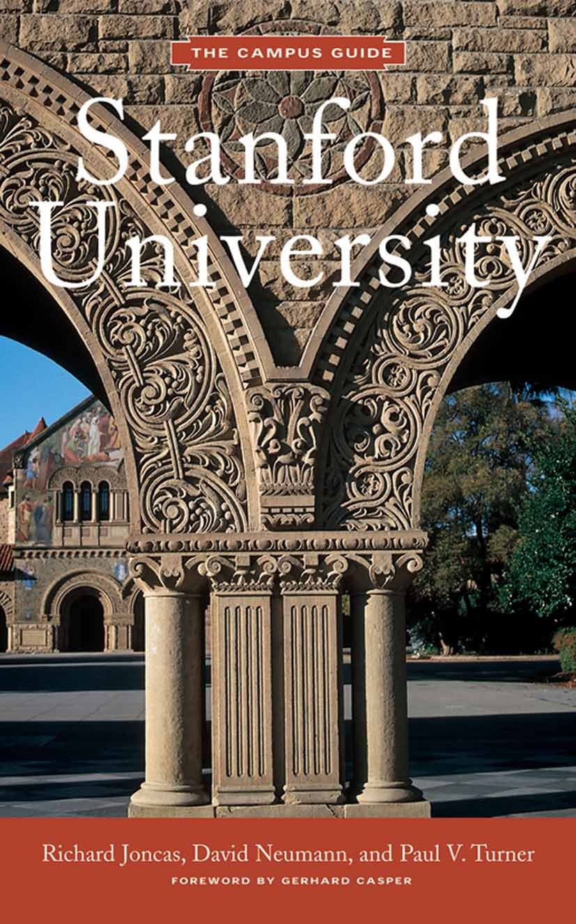 Titlebook: Stanford University; Richard Joncas,David J. Neuman,Paul V. Turner Book 2006Latest edition Princeton Architectural Press 2006 Alma mater.A Titlebook: Stanford University; Richard Joncas,David J. Neuman,Paul V. Turner Book 2006Latest edition Princeton Architectural Press 2006 Alma mater.A