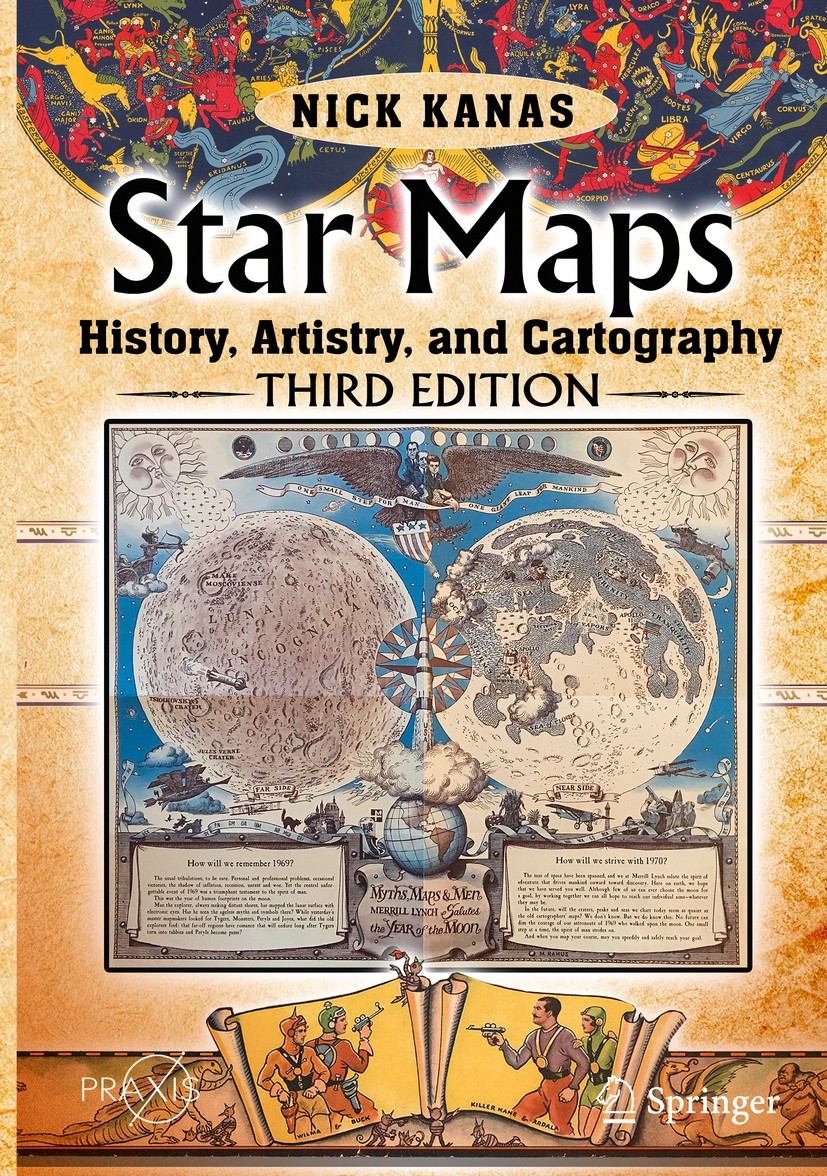 Titlebook: Star Maps; History, Artistry, a Nick Kanas Book 2019Latest edition Springer Nature Switzerland AG 2019 Antiquarian celestial maps.Celestial Titlebook: Star Maps; History, Artistry, a Nick Kanas Book 2019Latest edition Springer Nature Switzerland AG 2019 Antiquarian celestial maps.Celestial