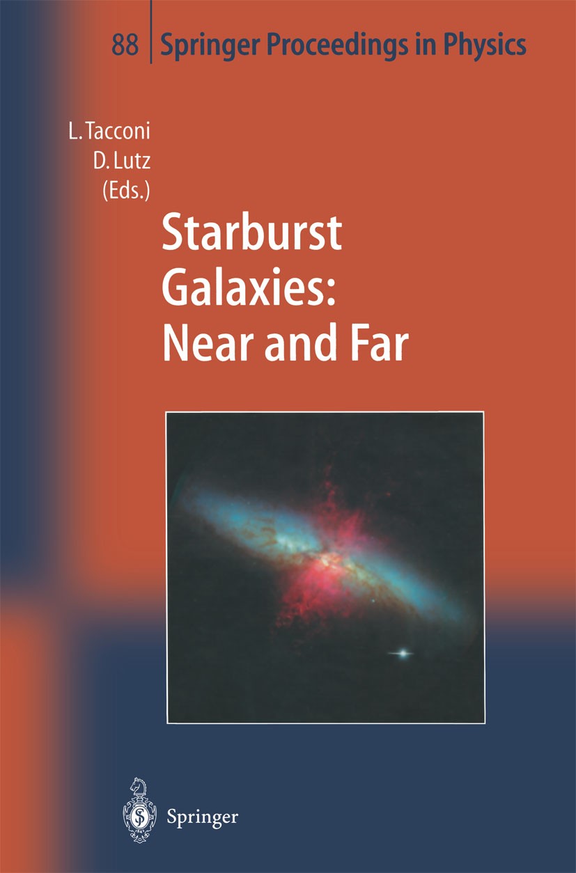 Titlebook: Starburst Galaxies: Near and Far; Proceedings of a Wor Linda Tacconi,Dieter Lutz Conference proceedings 20011st edition Springer-Verlag Ber Titlebook: Starburst Galaxies: Near and Far; Proceedings of a Wor Linda Tacconi,Dieter Lutz Conference proceedings 20011st edition Springer-Verlag Ber