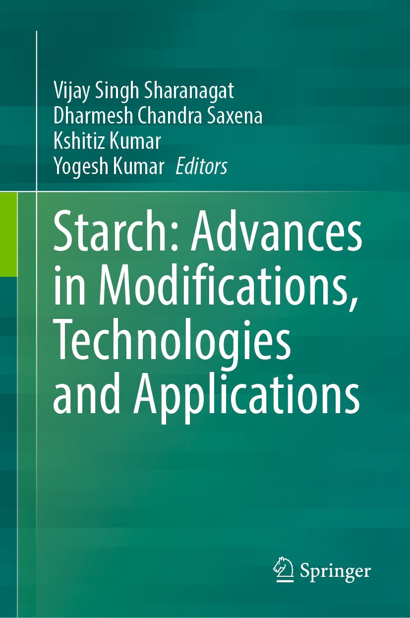 Titlebook: Starch: Advances in Modifications, Technologies and Applications; Vijay Singh Sharanagat,Dharmesh Chandra Saxena,Yog Book 2023 The Editor( Titlebook: Starch: Advances in Modifications, Technologies and Applications; Vijay Singh Sharanagat,Dharmesh Chandra Saxena,Yog Book 2023 The Editor(