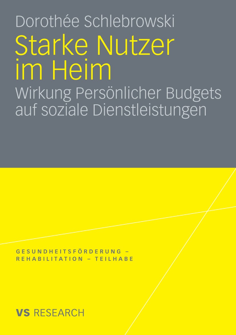 Titlebook: Starke Nutzer im Heim; Wirkung Persönlicher Dorothée Schlebrowski Book 2009 VS Verlag für Sozialwissenschaften | Springer Fachmedien Wiesba Titlebook: Starke Nutzer im Heim; Wirkung Persönlicher Dorothée Schlebrowski Book 2009 VS Verlag für Sozialwissenschaften | Springer Fachmedien Wiesba