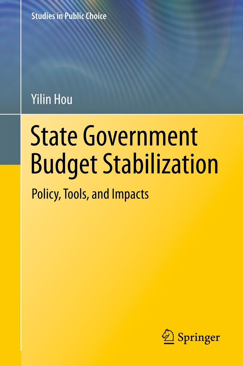 Titlebook: State Government Budget Stabilization; Policy, Tools, and I Yilin Hou Book 2013 Springer Science+Business Media, LLC 2013 Budget stabilizat Titlebook: State Government Budget Stabilization; Policy, Tools, and I Yilin Hou Book 2013 Springer Science+Business Media, LLC 2013 Budget stabilizat