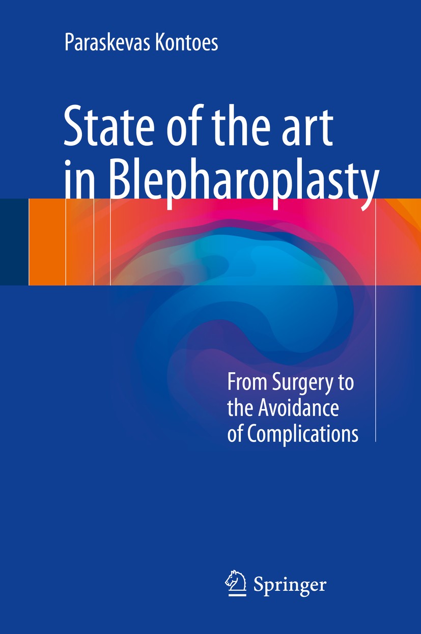 Titlebook: State of the art in Blepharoplasty; From Surgery to the Paraskevas Kontoes Book 2017 Springer International Publishing AG 2017 Periorbital Titlebook: State of the art in Blepharoplasty; From Surgery to the Paraskevas Kontoes Book 2017 Springer International Publishing AG 2017 Periorbital