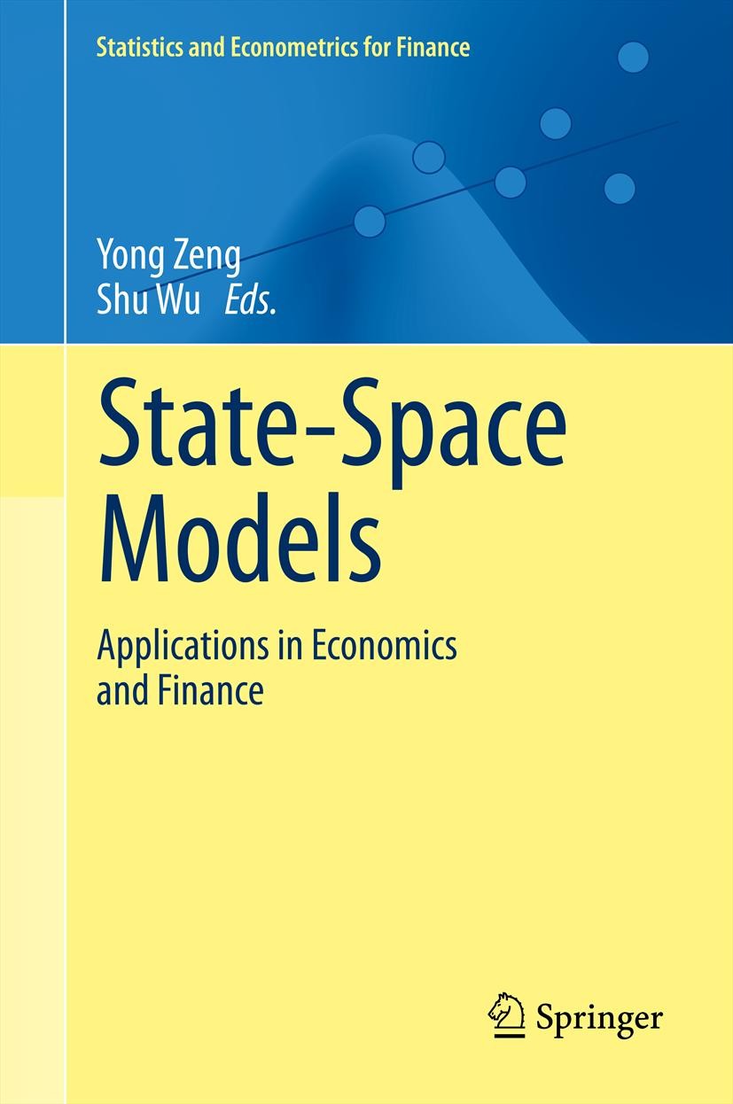Titlebook: State-Space Models; Applications in Econ Yong Zeng,Shu Wu Book 2013 Springer Science+Business Media New York 2013 Econometrics.Macroeconomi Titlebook: State-Space Models; Applications in Econ Yong Zeng,Shu Wu Book 2013 Springer Science+Business Media New York 2013 Econometrics.Macroeconomi