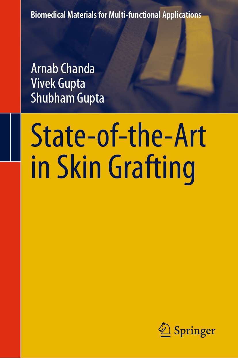 Titlebook: State-of-the-Art in Skin Grafting; Arnab Chanda,Vivek Gupta,Shubham Gupta Book 2024 The Editor(s) (if applicable) and The Author(s), under Titlebook: State-of-the-Art in Skin Grafting; Arnab Chanda,Vivek Gupta,Shubham Gupta Book 2024 The Editor(s) (if applicable) and The Author(s), under