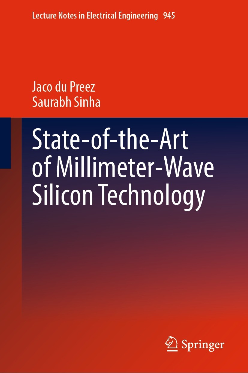 Titlebook: State-of-the-Art of Millimeter-Wave Silicon Technology; Jaco du Preez,Saurabh Sinha Book 2022 The Editor(s) (if applicable) and The Author Titlebook: State-of-the-Art of Millimeter-Wave Silicon Technology; Jaco du Preez,Saurabh Sinha Book 2022 The Editor(s) (if applicable) and The Author