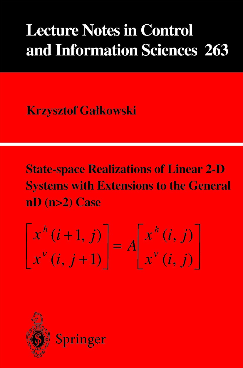 Titlebook: State-space Realisations of Linear 2-D Systems with Extensions to the General nD (n > 2) case; Krzyztof Gałkowski Book 2001 Springer-Verla Titlebook: State-space Realisations of Linear 2-D Systems with Extensions to the General nD (n > 2) case; Krzyztof Gałkowski Book 2001 Springer-Verla