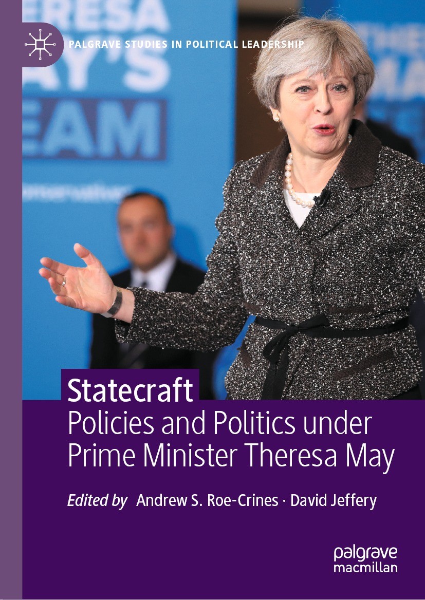 Titlebook: Statecraft; Policies and Politic Andrew S. Roe-Crines,David Jeffery Book 2023 The Editor(s) (if applicable) and The Author(s), under exclus Titlebook: Statecraft; Policies and Politic Andrew S. Roe-Crines,David Jeffery Book 2023 The Editor(s) (if applicable) and The Author(s), under exclus