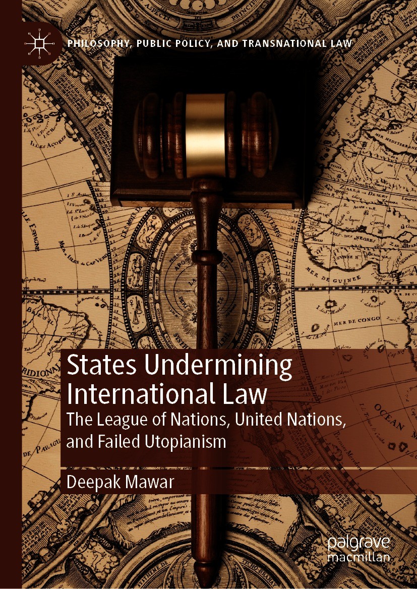 Titlebook: States Undermining International Law; The League of Nation Deepak Mawar Book 2021 The Editor(s) (if applicable) and The Author(s), under ex Titlebook: States Undermining International Law; The League of Nation Deepak Mawar Book 2021 The Editor(s) (if applicable) and The Author(s), under ex