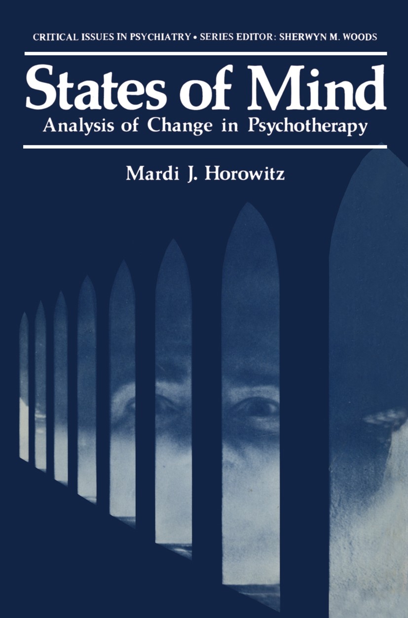 Titlebook: States of Mind; Analysis of Change i Mardi J. Horowitz Book 1979 Mardi J. Horowitz, M.D. 1979 Psychotherapeut.Therapeut.emotion.psychiatry. Titlebook: States of Mind; Analysis of Change i Mardi J. Horowitz Book 1979 Mardi J. Horowitz, M.D. 1979 Psychotherapeut.Therapeut.emotion.psychiatry.