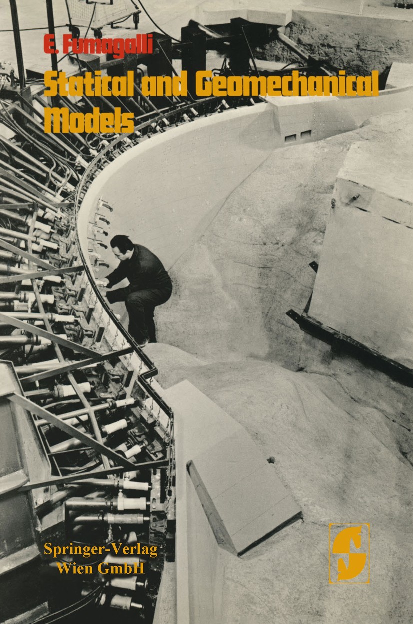 Titlebook: Statical and Geomechanical Models; Emanuele Fumagalli Book 1973 Springer-Verlag/Wien 1973 design.development.model.production.research Titlebook: Statical and Geomechanical Models; Emanuele Fumagalli Book 1973 Springer-Verlag/Wien 1973 design.development.model.production.research