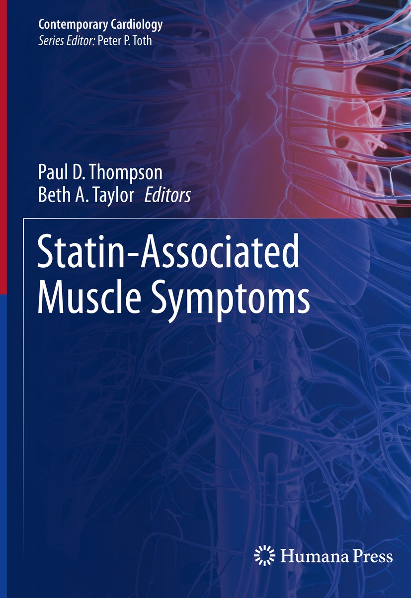 Titlebook: Statin-Associated Muscle Symptoms; Paul D. Thompson,Beth A. Taylor Book 2020 Springer Nature Switzerland AG 2020 Clinical management of st Titlebook: Statin-Associated Muscle Symptoms; Paul D. Thompson,Beth A. Taylor Book 2020 Springer Nature Switzerland AG 2020 Clinical management of st
