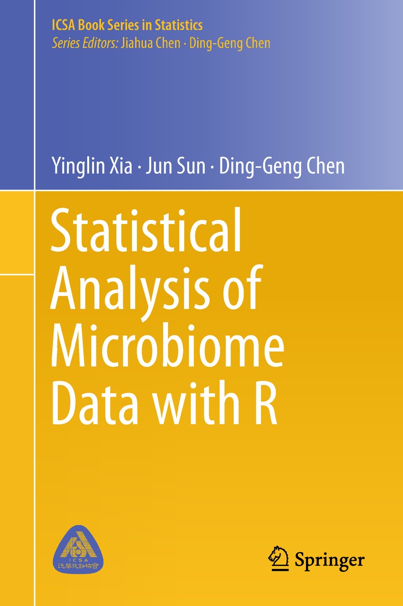 Titlebook: Statistical Analysis of Microbiome Data with R; Yinglin Xia,Jun Sun,Ding-Geng Chen Book 2018 Springer Nature Singapore Pte Ltd. 2018 Micro Titlebook: Statistical Analysis of Microbiome Data with R; Yinglin Xia,Jun Sun,Ding-Geng Chen Book 2018 Springer Nature Singapore Pte Ltd. 2018 Micro