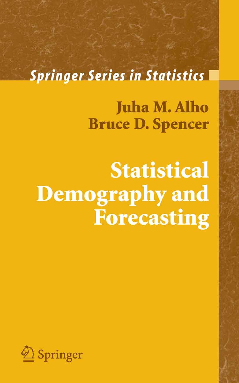 Titlebook: Statistical Demography and Forecasting; Juha M. Alho,Bruce D. Spencer Book 20051st edition Springer-Verlag New York 2005 Census.Demography Titlebook: Statistical Demography and Forecasting; Juha M. Alho,Bruce D. Spencer Book 20051st edition Springer-Verlag New York 2005 Census.Demography