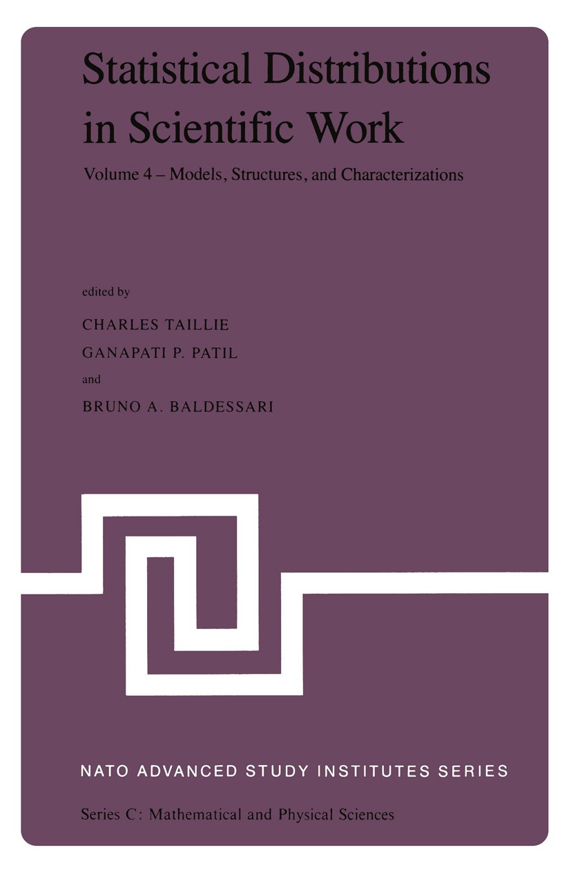 Titlebook: Statistical Distributions in Scientific Work; Volume 4 — Models, S Charles Taillie,Ganapati P. Patil,Bruno A. Baldess Conference proceeding Titlebook: Statistical Distributions in Scientific Work; Volume 4 — Models, S Charles Taillie,Ganapati P. Patil,Bruno A. Baldess Conference proceeding