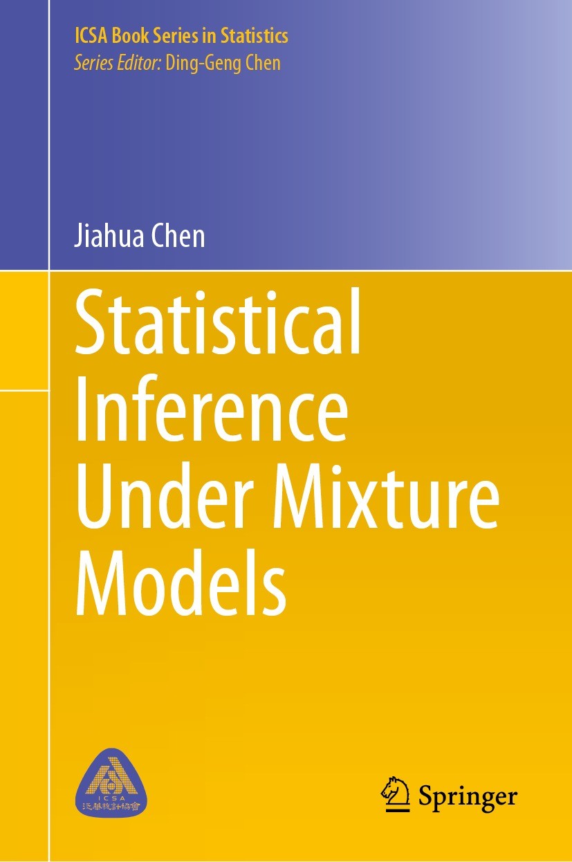 Titlebook: Statistical Inference Under Mixture Models; Jiahua Chen Book 2023 Springer Nature Singapore Pte Ltd. 2023 EM-algorithm.EM-test.Hypothesis Titlebook: Statistical Inference Under Mixture Models; Jiahua Chen Book 2023 Springer Nature Singapore Pte Ltd. 2023 EM-algorithm.EM-test.Hypothesis