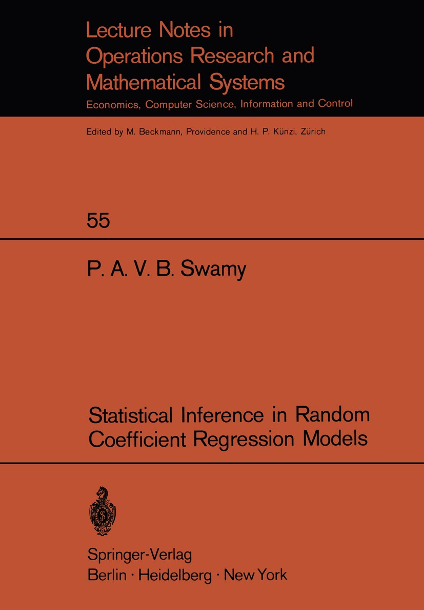 Titlebook: Statistical Inference in Random Coefficient Regression Models; P. A. V. B. Swamy Book 1971 Springer-Verlag Berlin · Heidelberg 1971 Invest Titlebook: Statistical Inference in Random Coefficient Regression Models; P. A. V. B. Swamy Book 1971 Springer-Verlag Berlin · Heidelberg 1971 Invest